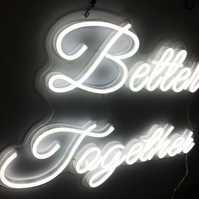 White Color LED Neon Sign Better Together 12VDC