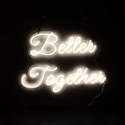 White Color LED Neon Sign Better Together 12VDC